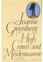 High Crimes and Misdemeanors (Joanne Greenberg)