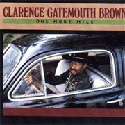 Clarence Gatemouth Brown- One More Mile