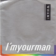 I'm Your Man - Wham!
