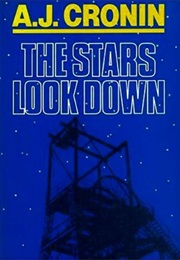The Stars Look Down (A.J. Cronin)