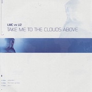 Take Me to the Clouds Above - LMC vs. U2