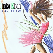 I Feel for You - Chaka Khan