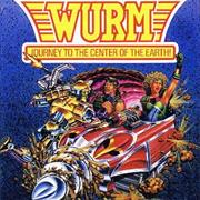 Wurm - Journey to the Center of the Earth