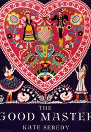 The Good Master (Kate Seredy)