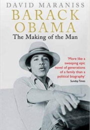 Barack Obama: The Making of the Man (David Maraniss)
