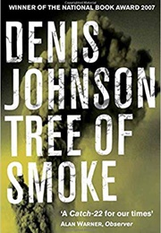 Tree of Smoke (Denis Johnson)