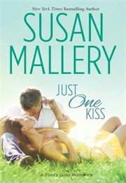 Just One Kiss (Susan Mallery)