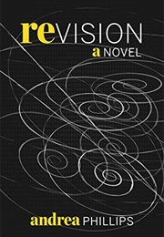 Revision (Andrea Phillips)