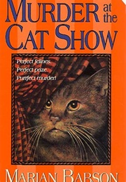 Murder at the Cat Show (Marian Babson)
