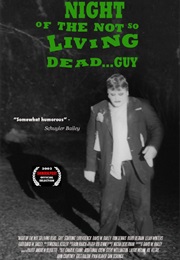 Night of the Not So Living Dead Guy (2002)