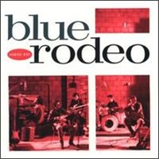 Blue Rodeo - Diamond Mine