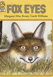 Fox Eyes (Margaret Wise Brown)