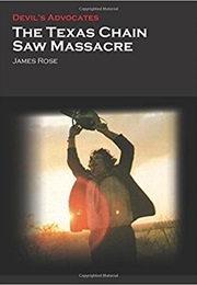 The Texas Chain Saw Massacre (Devil's Advocates)