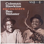 Coleman Hawkins &amp; Ben Webster - Coleman Hawkins Encounters Ben Webster