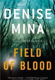 Field of Blood (Denise Mina)