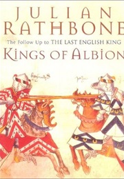 Kings of Albion (Julian Rathbone)