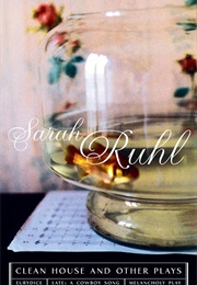 The Clean House and Other Plays (Sarah Ruhl)