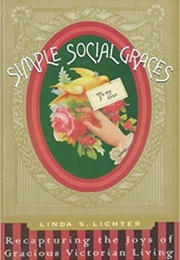 Simple Social Graces (Linda S. Lichter)