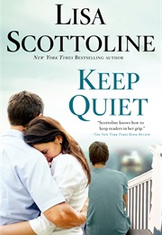 Keep Quiet (Lisa Scottoline)