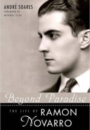 Beyond Paradise: The Life of Ramon Novarro (André Soares)