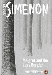Maigret and the Lazy Burglar (Georges Simenon)