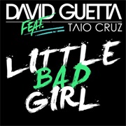 David Guetta - Little Bad Girl (Ft Taio Cruz)