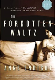 The Forgotten Waltz (Anne Enright)
