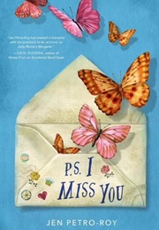 P. S. I Miss You (Jen Petro-Roy)