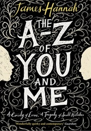 The A to Z of You and Me (James Hannah)