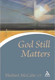 God Still Matters (Herbert McCabe)