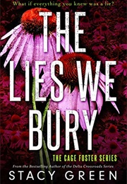 The Lies We Bury (Stacy Green)
