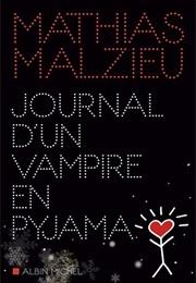 Journal D&#39;un Vampire En Pyjama (Mathias Malzieu)