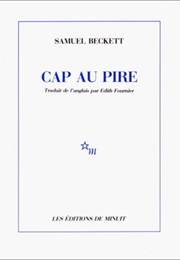 Cap Au Pire (Samuel Beckett)