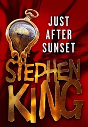 Just After Sunset (Stephen King)