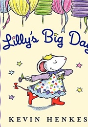 Lilly's Big Day (Kevin Henkes)