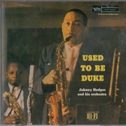 Used to Be Duke – Johnny Hodges (Polygram Records, 1954)