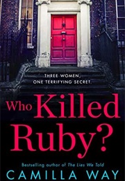 Who Killed Ruby (Camilla Way)