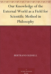 Our Knowledge of the External World (Bertrand Russell)