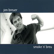 Smoke 'N' Breu - Jim Breuer