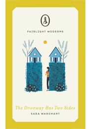 The Driveway Has Two Sides (Sara Marchant)