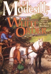 The White Order (L.E. Modesitt Jr.)