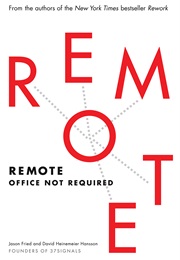 Remote: Office Not Required (Jason Fried)