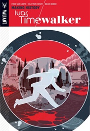 Ivar, Timewalker, Volume 1: Making History (Fred Van Lente)
