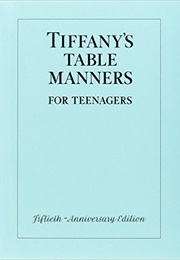 Tiffany's Table Manners for Teenagers (Tiffany)