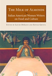 The Milk of Almonds (Louise Desalvo and Edvige Giunta)