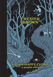 Ed the Happy Clown (Chester Brown)