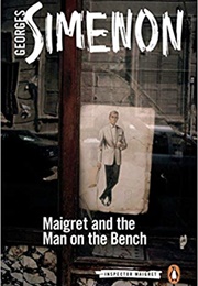 Maigret and the Man on the Bench (Georges Simenon)