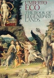 The Book of Legendary Lands (Umberto Eco)