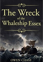 Shipwreck of the Whaleship Essex (Owen Chase)