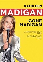 Kathleen Madigan: Gone Madigan (2010)